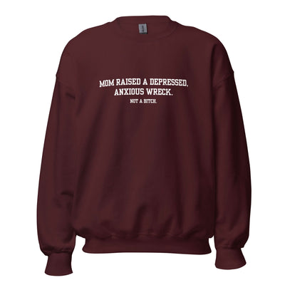 Mom Didn't Raise A Bitch Crewneck