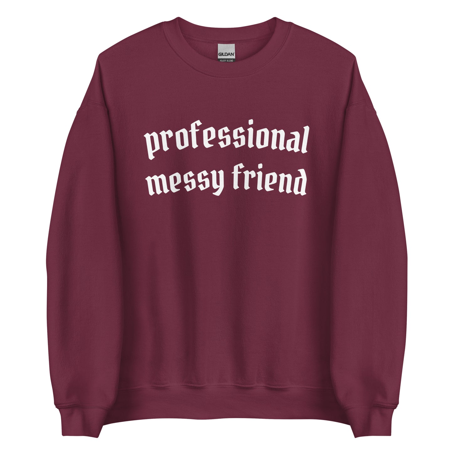 Professional Messy Friend Crewneck