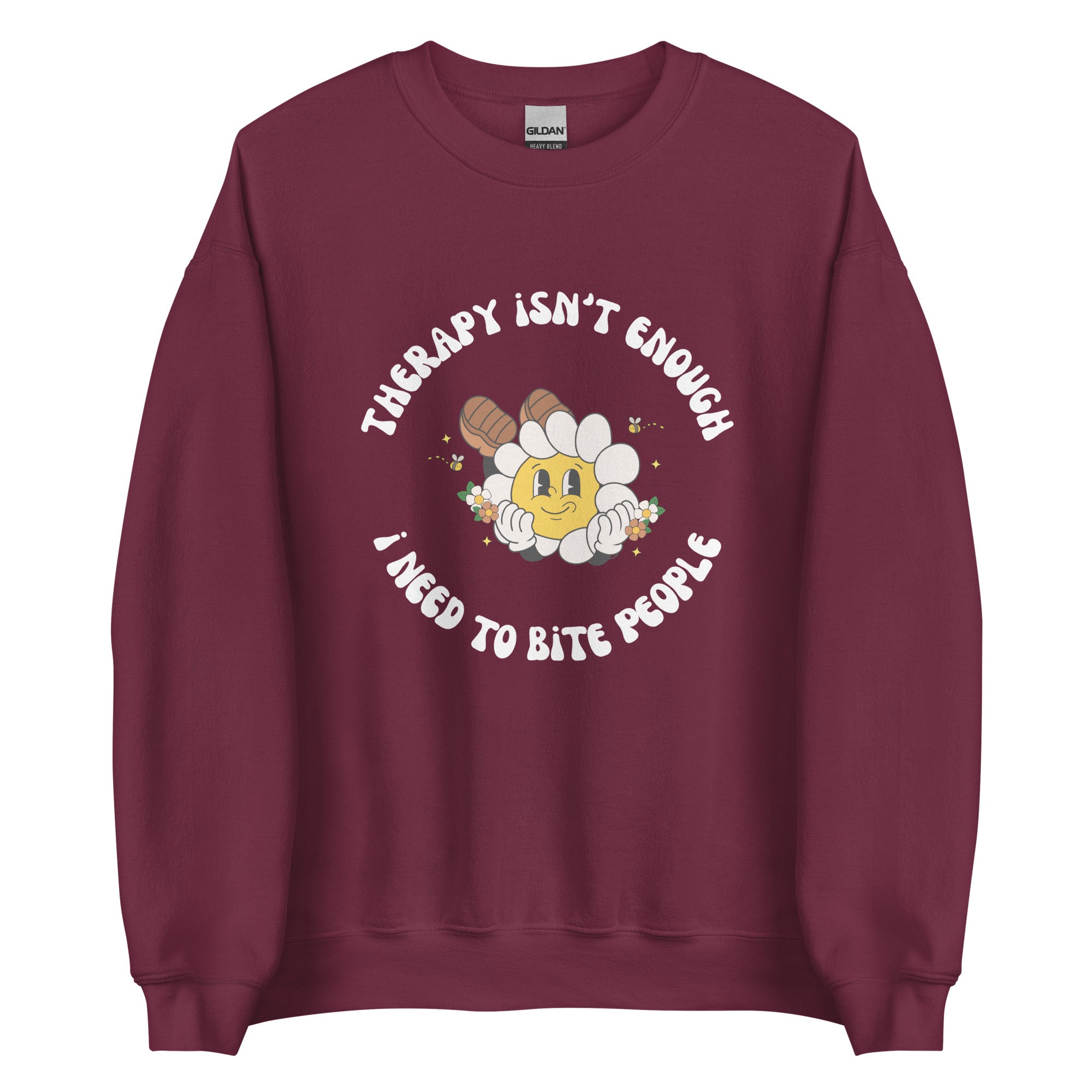 Therapy Isn't Enough I Need To Bite People Crewneck