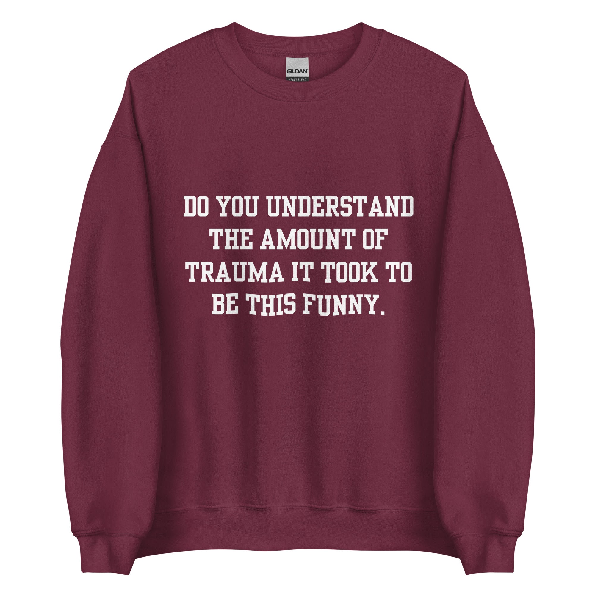 Trauma Made Me Funny Crewneck