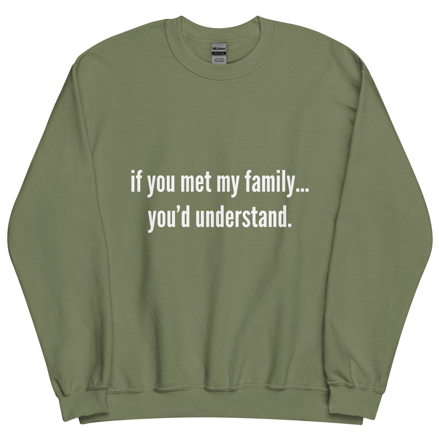 Met My Family Crewneck