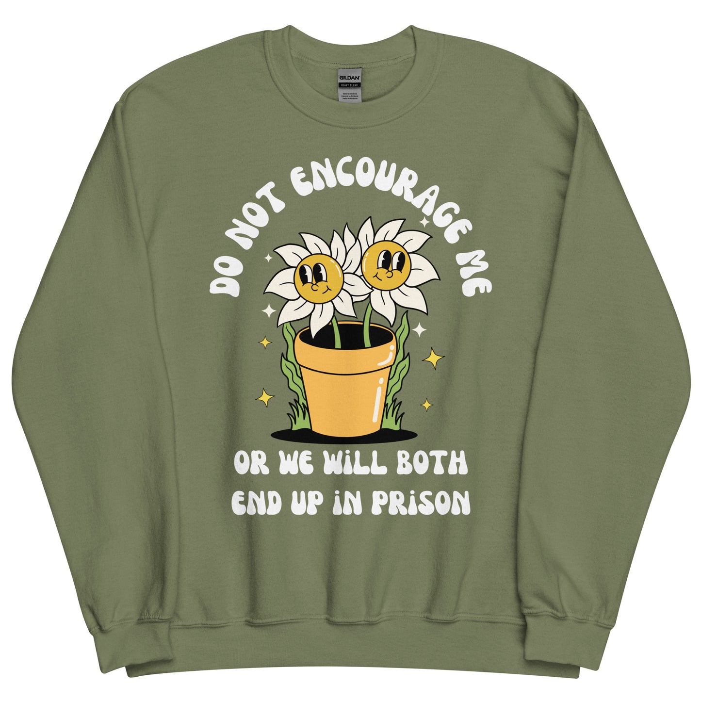 Don't Encourage Me Crewneck