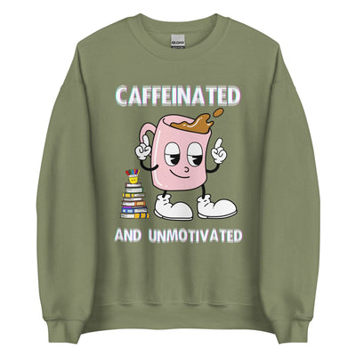 Caffeinated & Unmotivated Crewneck
