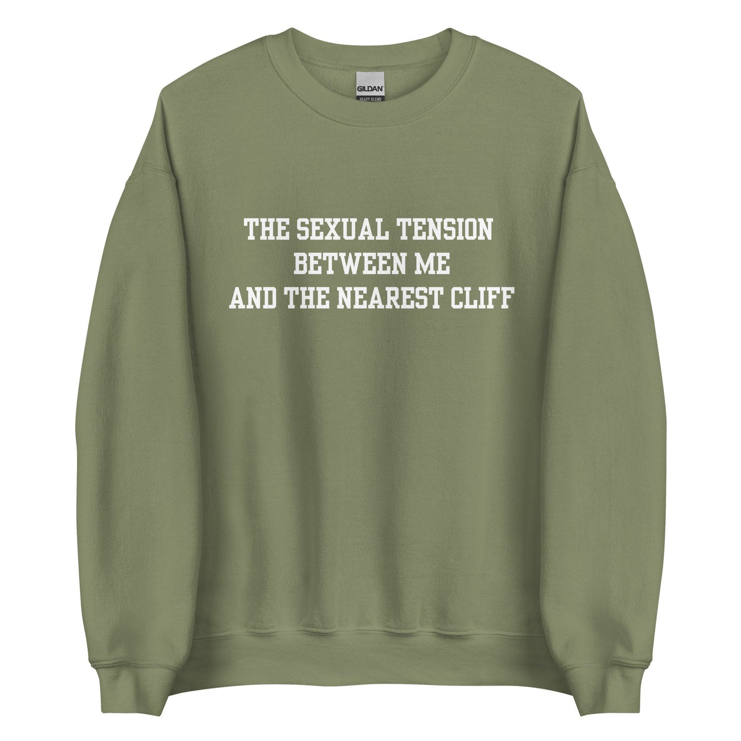 The Sexual Tension Between Me and the Nearest Cliff Crewneck