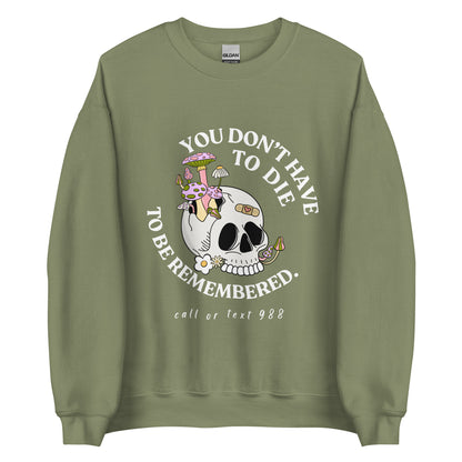 You Don't Have To Die Crewneck