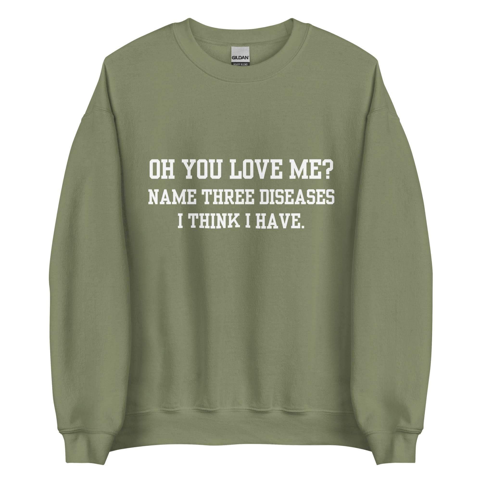 Oh You Love Me? Crewneck