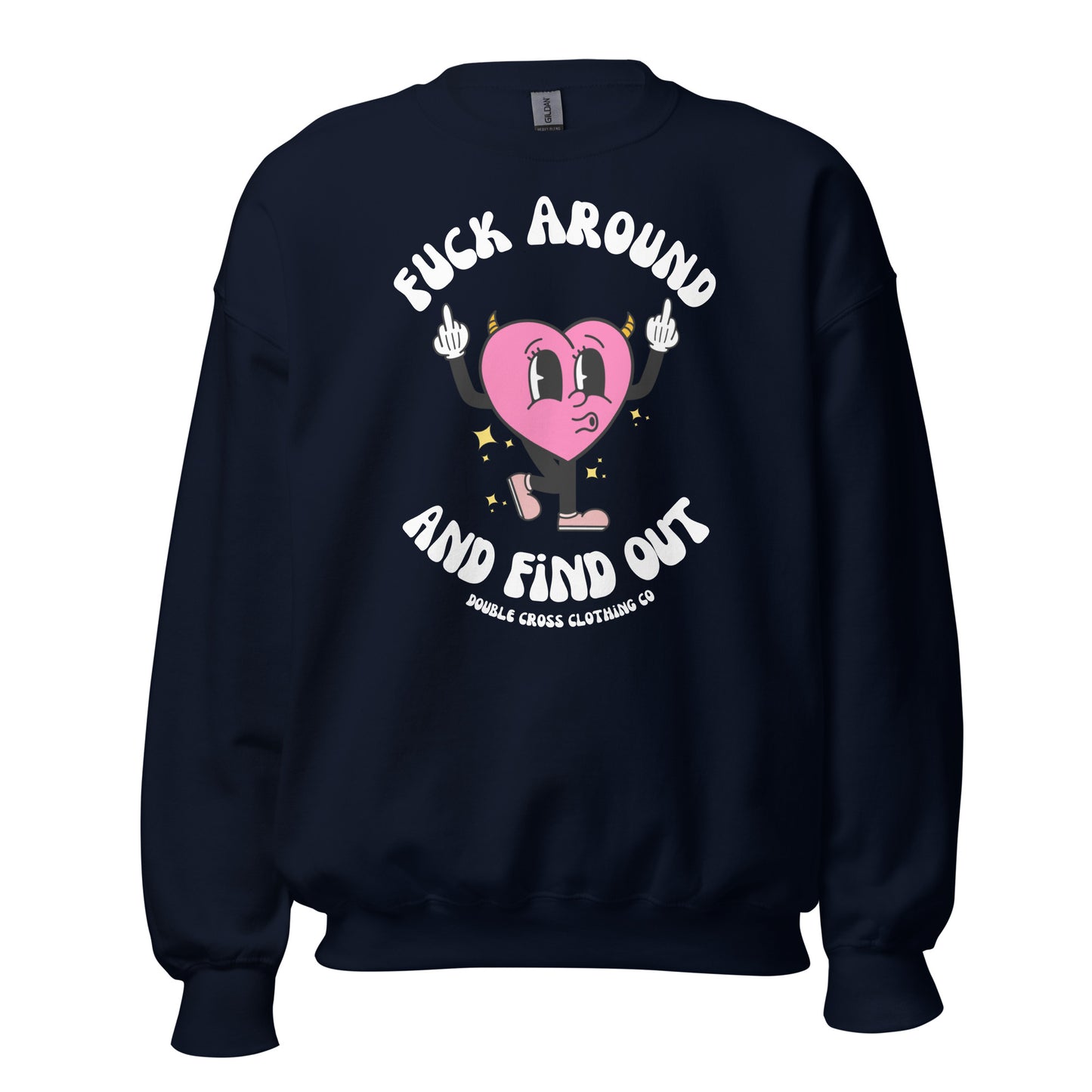 Fuck Around & Find Out Crewneck