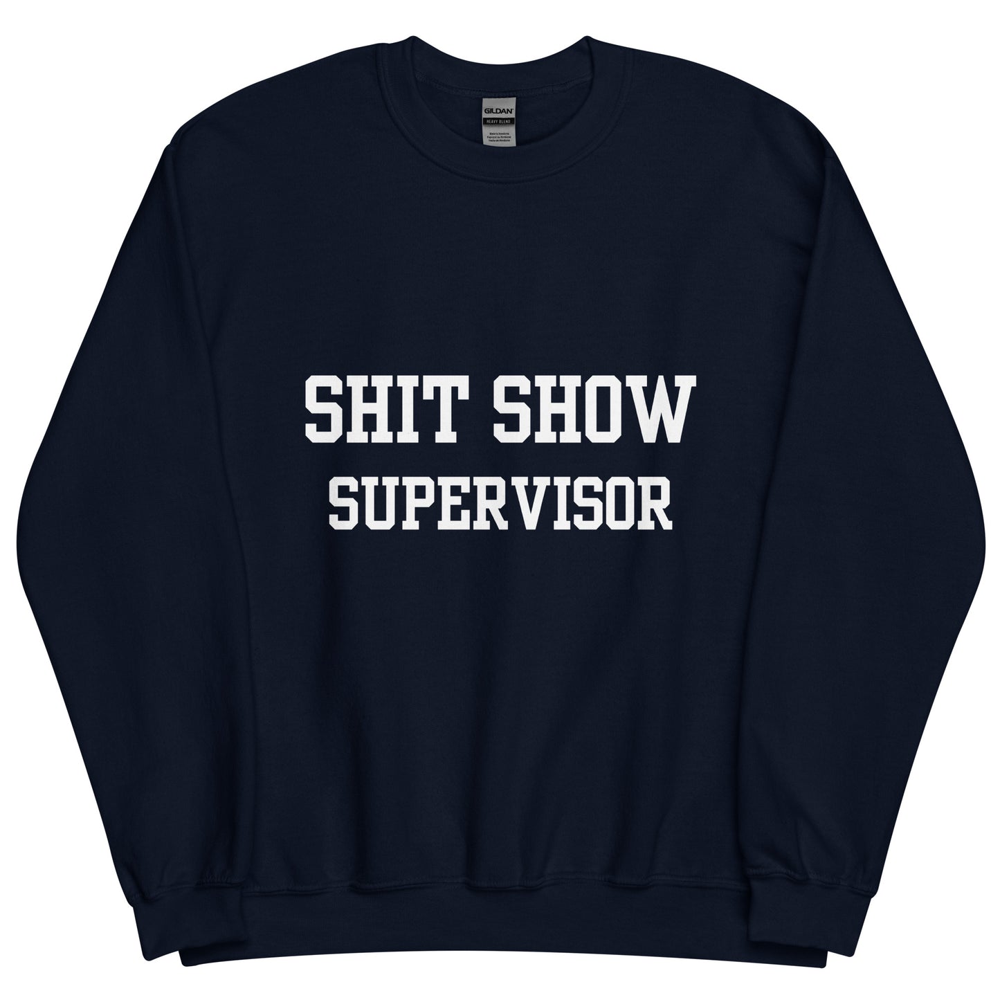 Shit Show Supervisor Crewneck