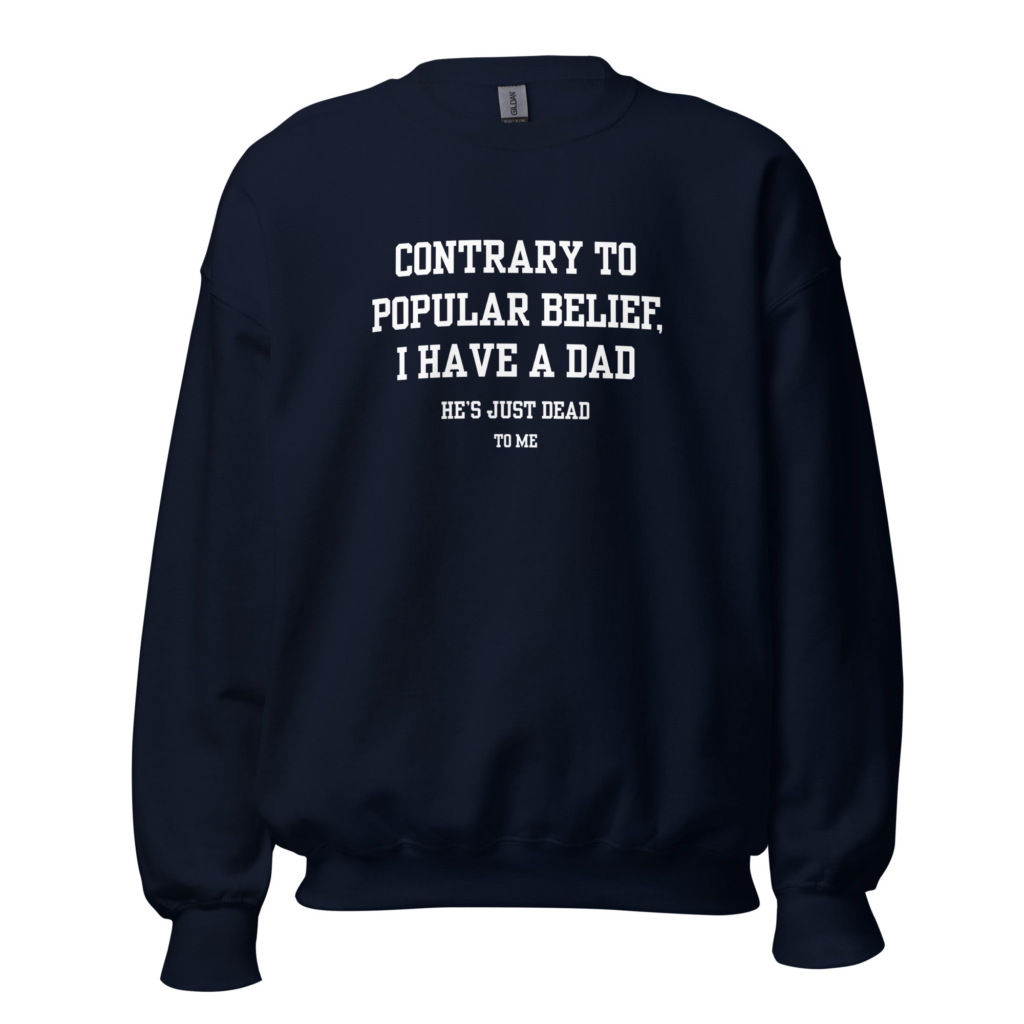 Dad's Dead to Me Crewneck