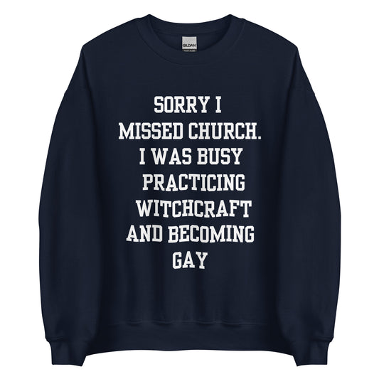 Missed Church Gay Crewneck