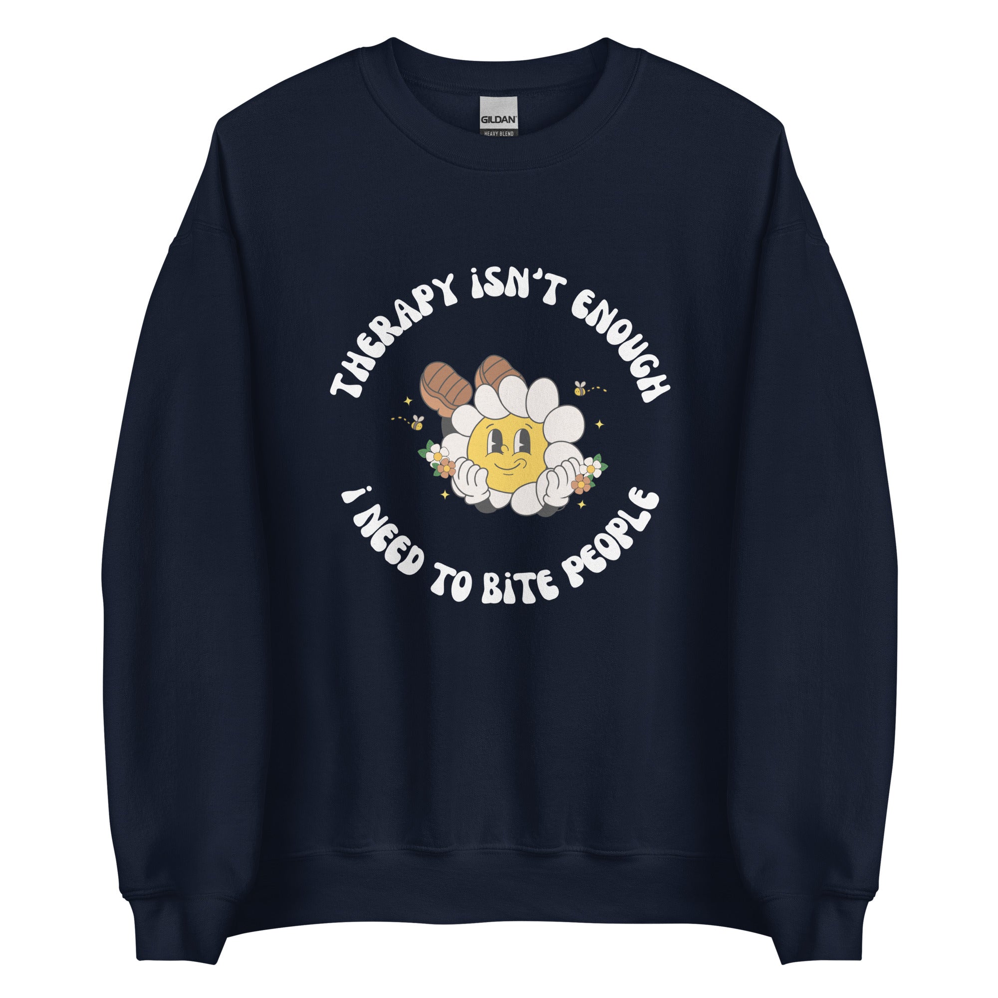 Therapy Isn't Enough I Need To Bite People Crewneck