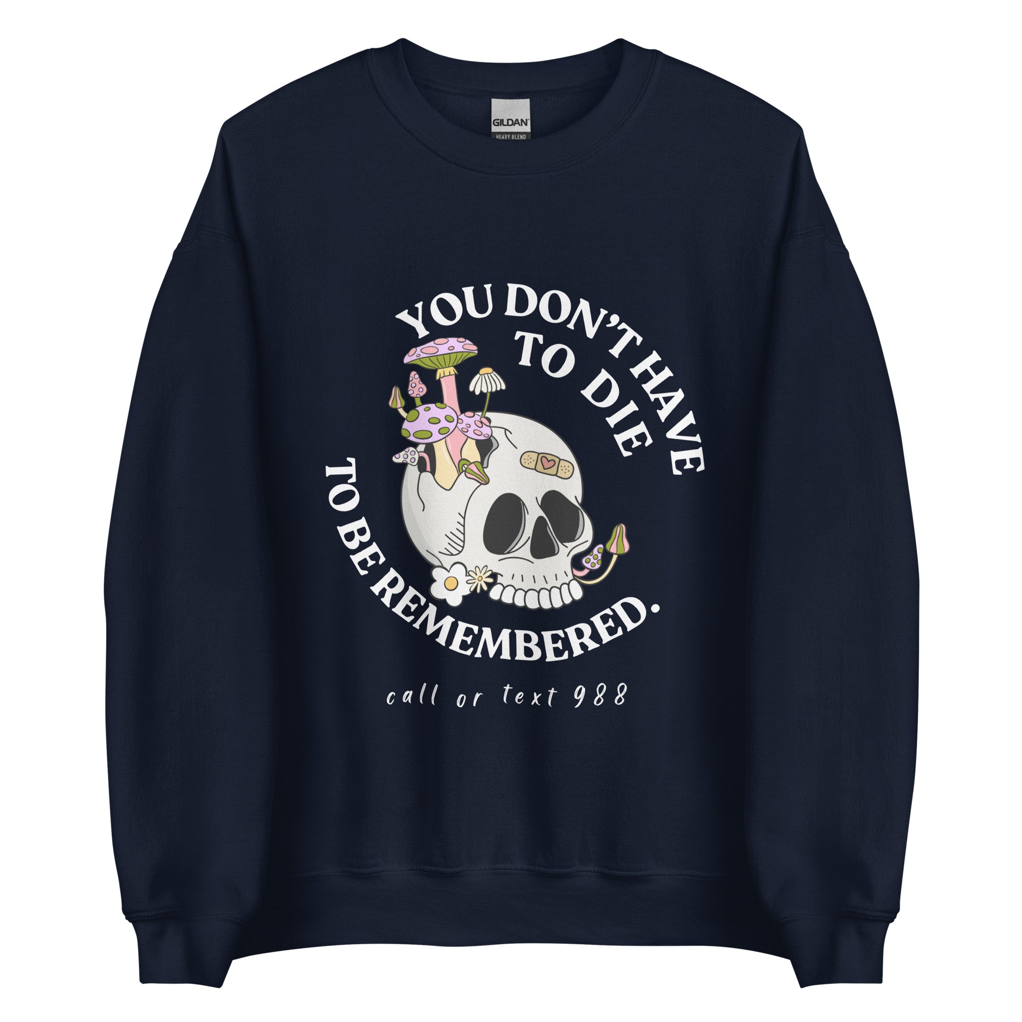 You Don't Have To Die Crewneck