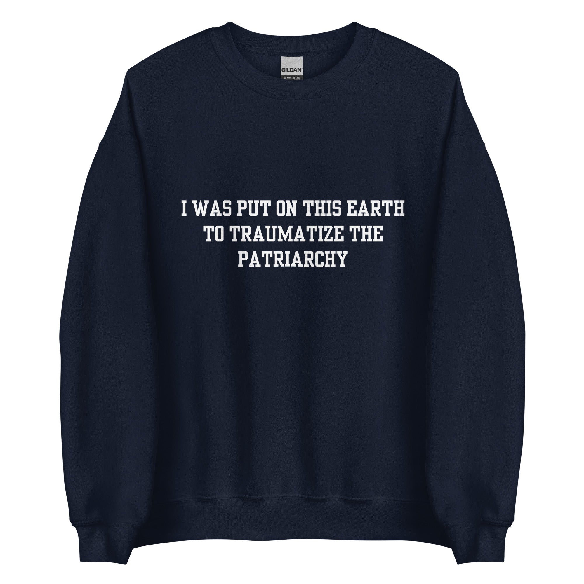 Traumatize the Patriarchy Crewneck