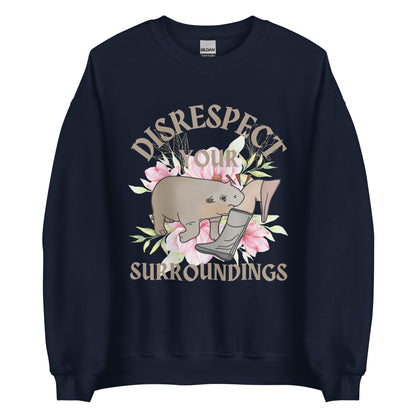 Disrespect Your Surroundings Crewneck