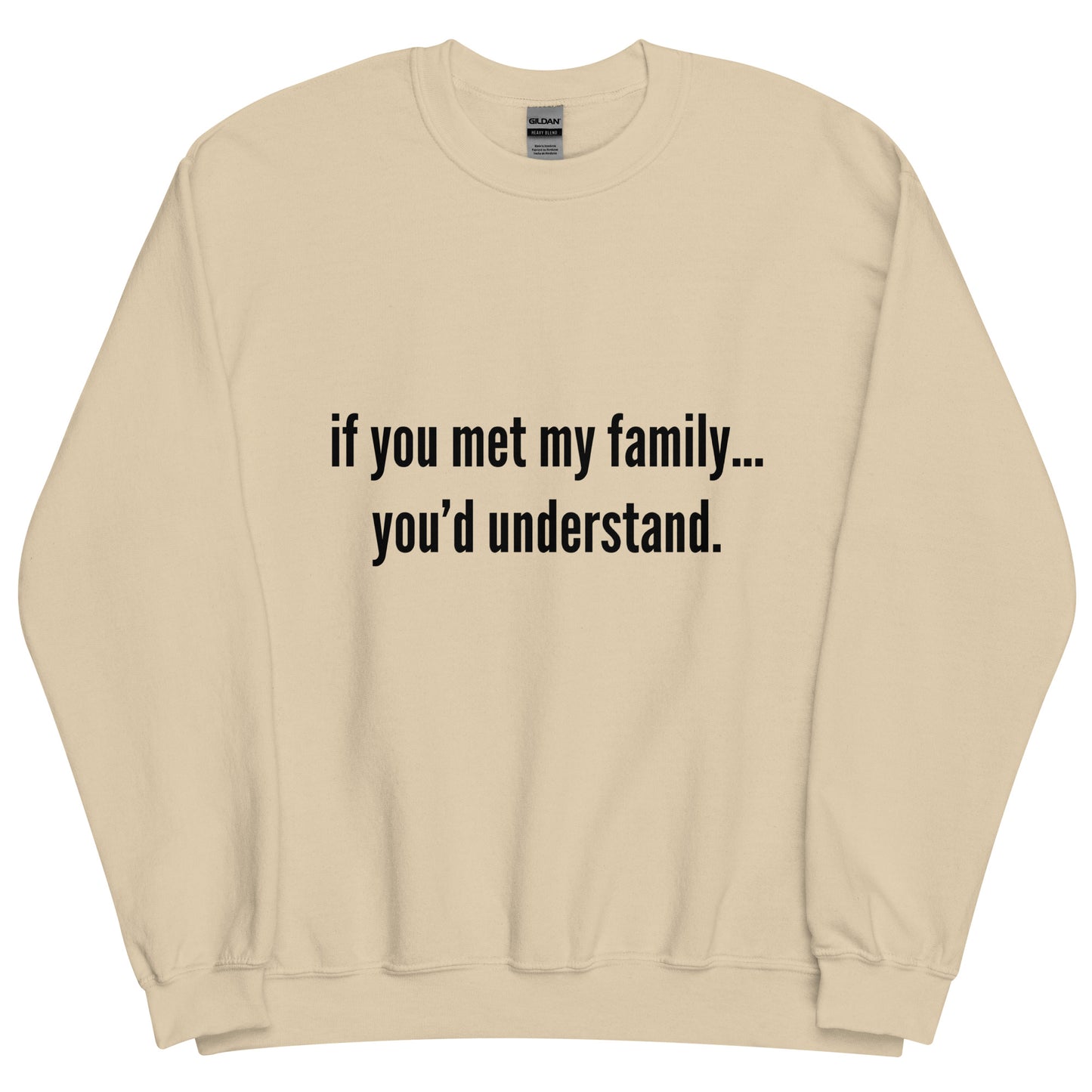 Met My Family Crewneck