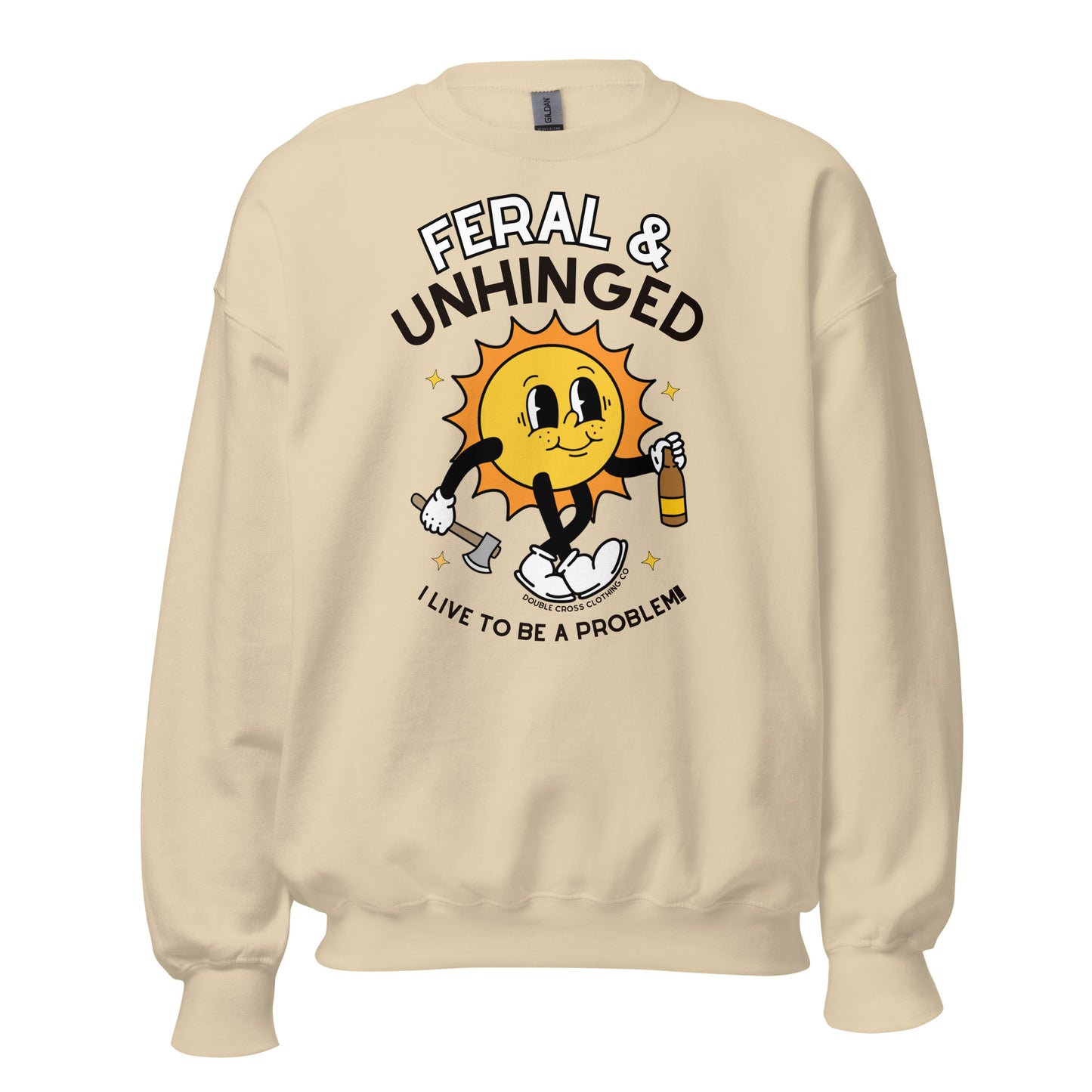 Feral & Unhinged Crewneck