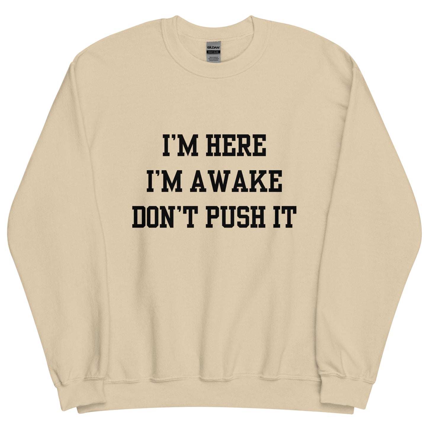 I'm Here Crewneck