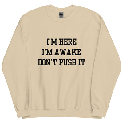 I'm Here Crewneck