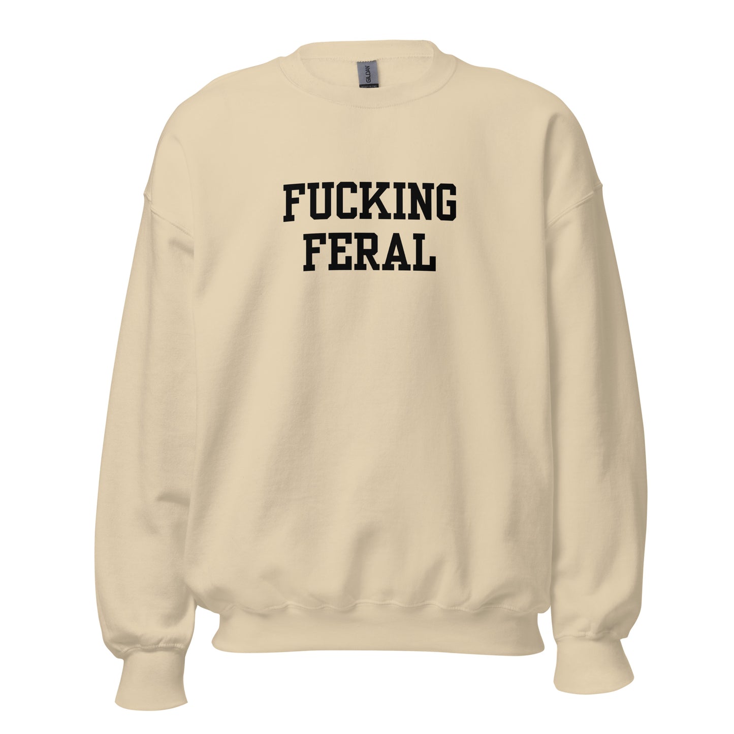 Fucking Feral Crewneck