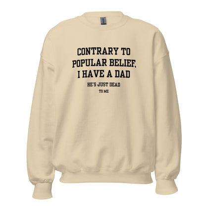 Dad's Dead to Me Crewneck