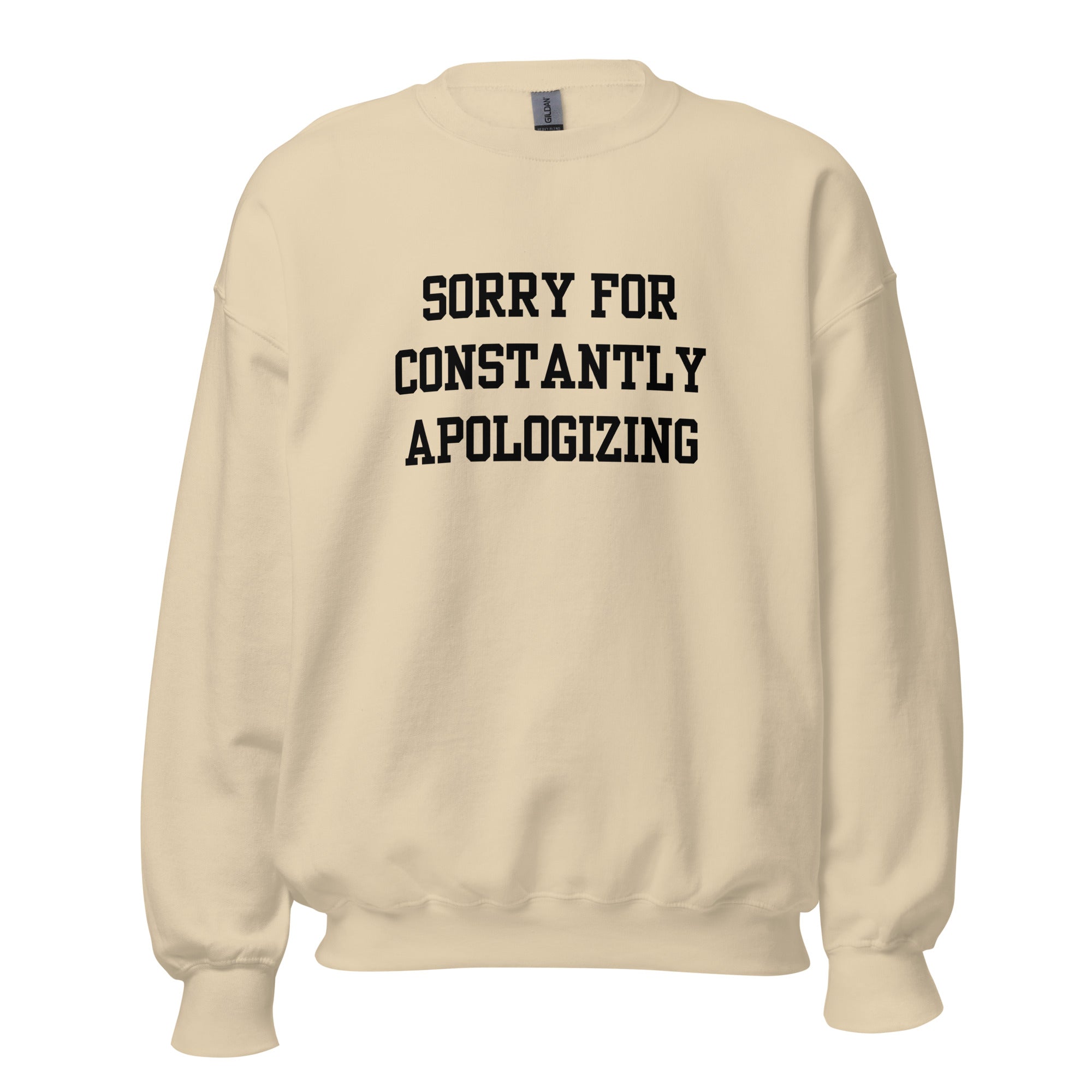 Sorry For Apologizing Crewneck