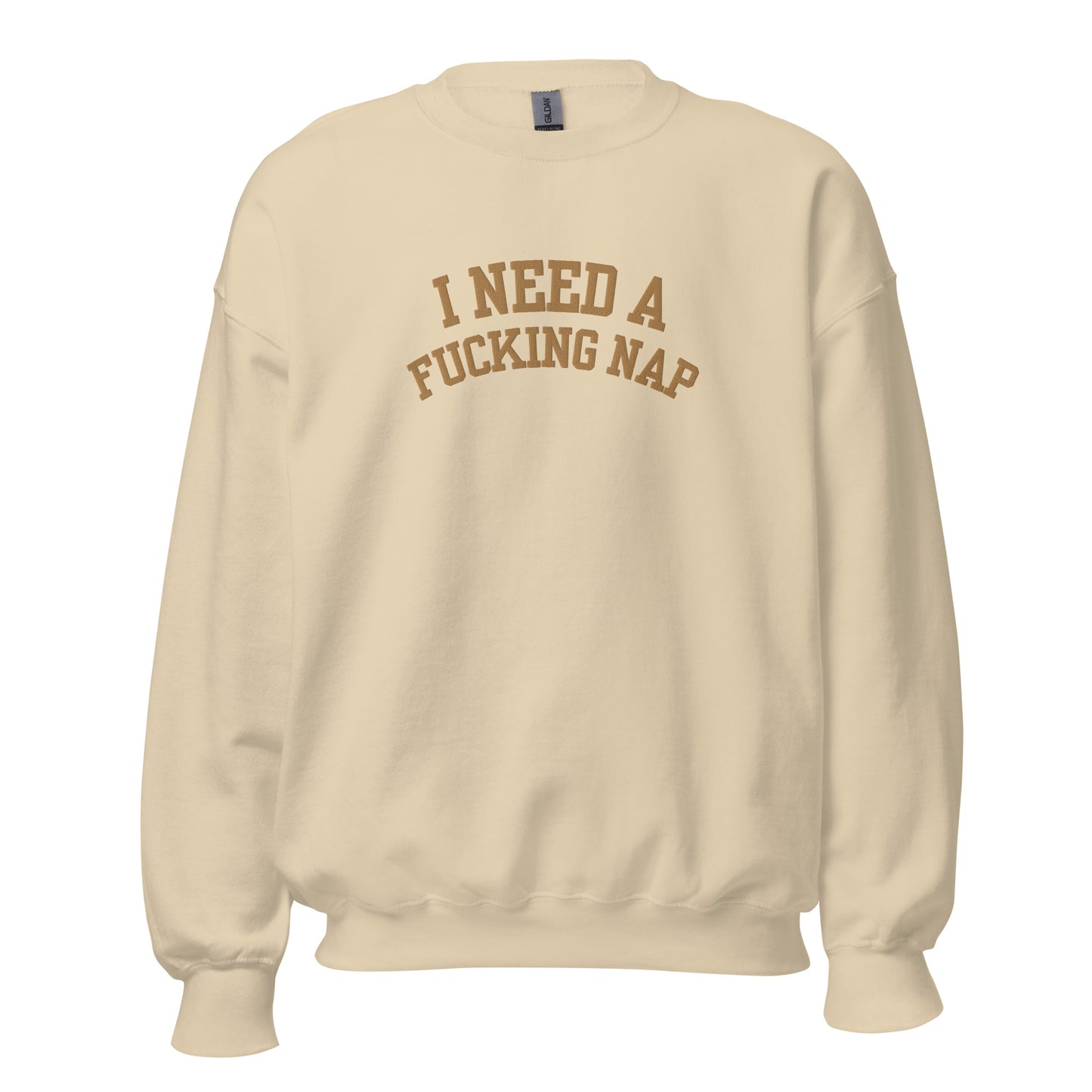 I Need A Fucking Nap Embroidered Crewneck