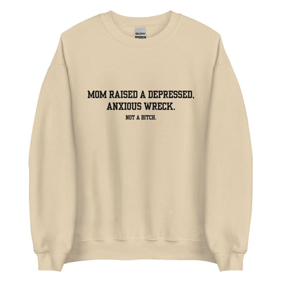 Mom Didn't Raise A Bitch Crewneck