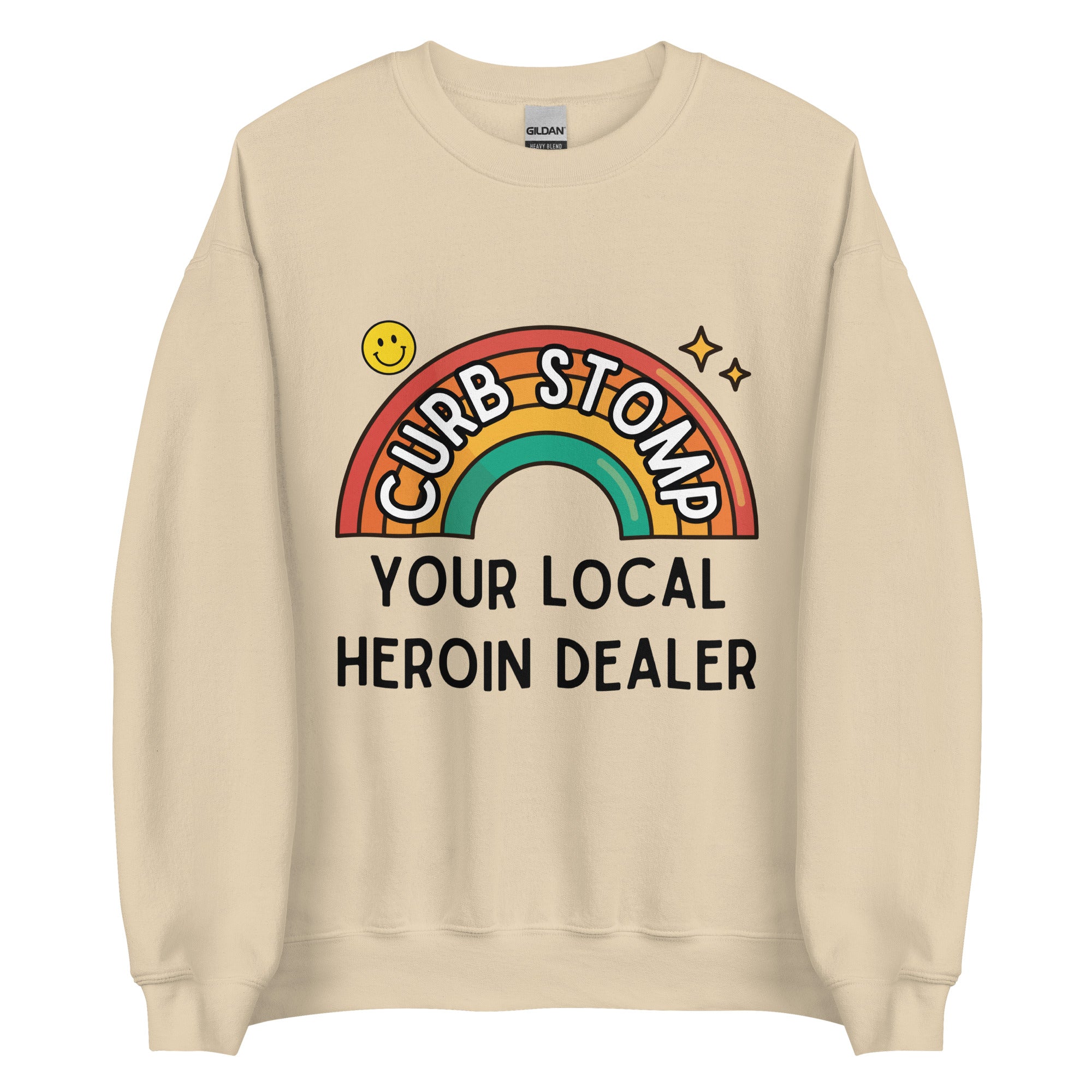 Curb Stomp Your Local Heroin Dealer Crewneck