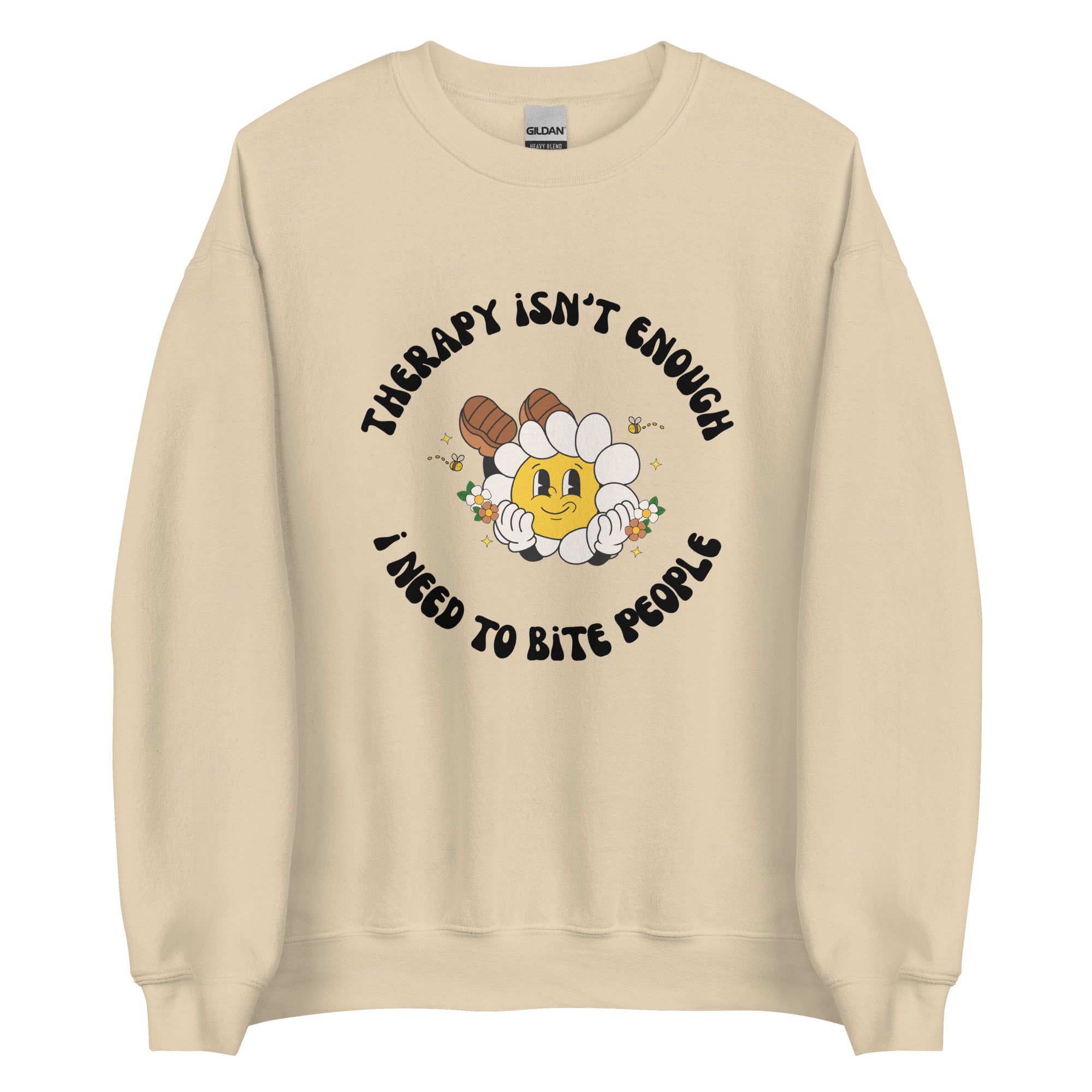 Therapy Isn't Enough I Need To Bite People Crewneck