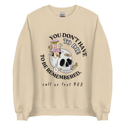 You Don't Have To Die Crewneck