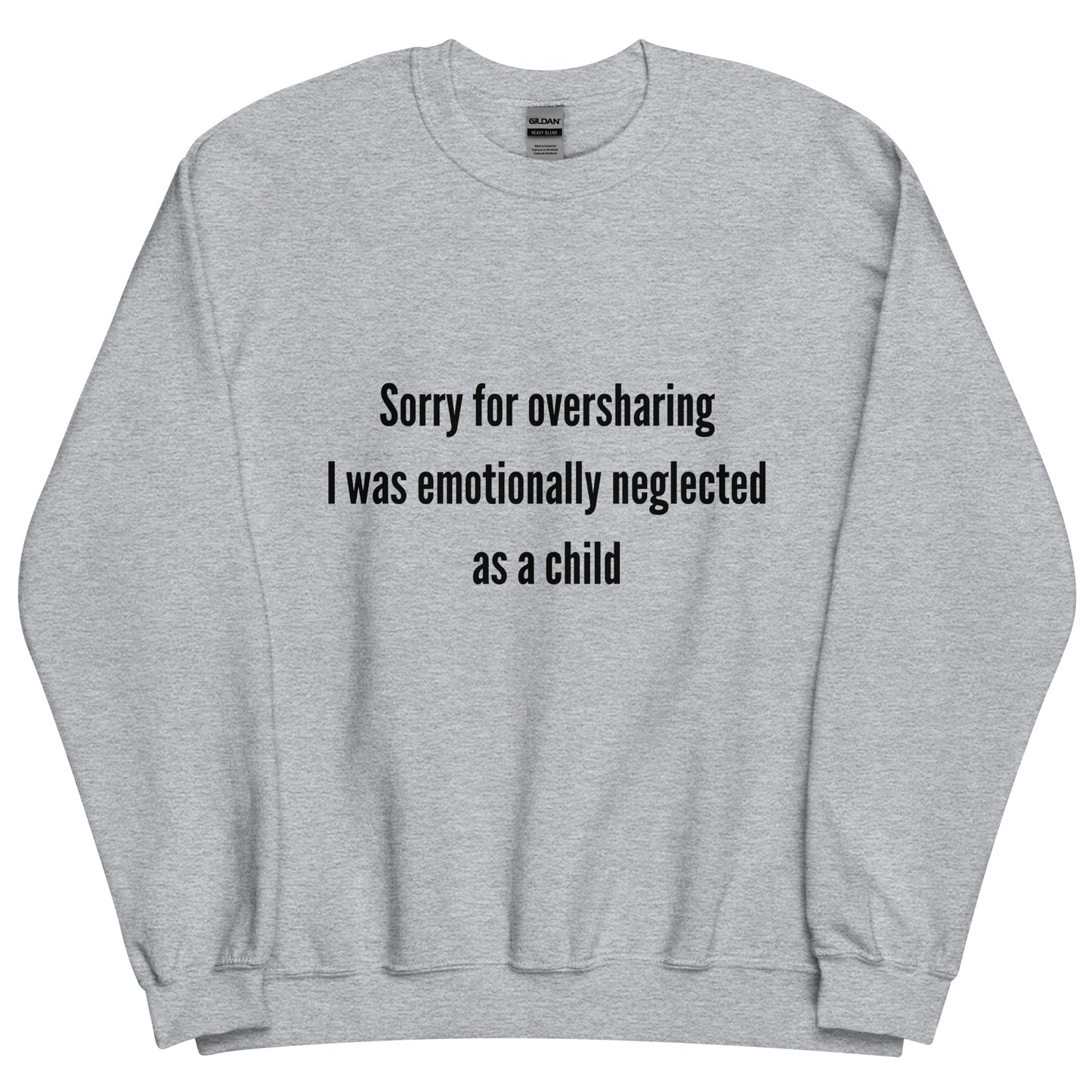 Oversharing Crewneck