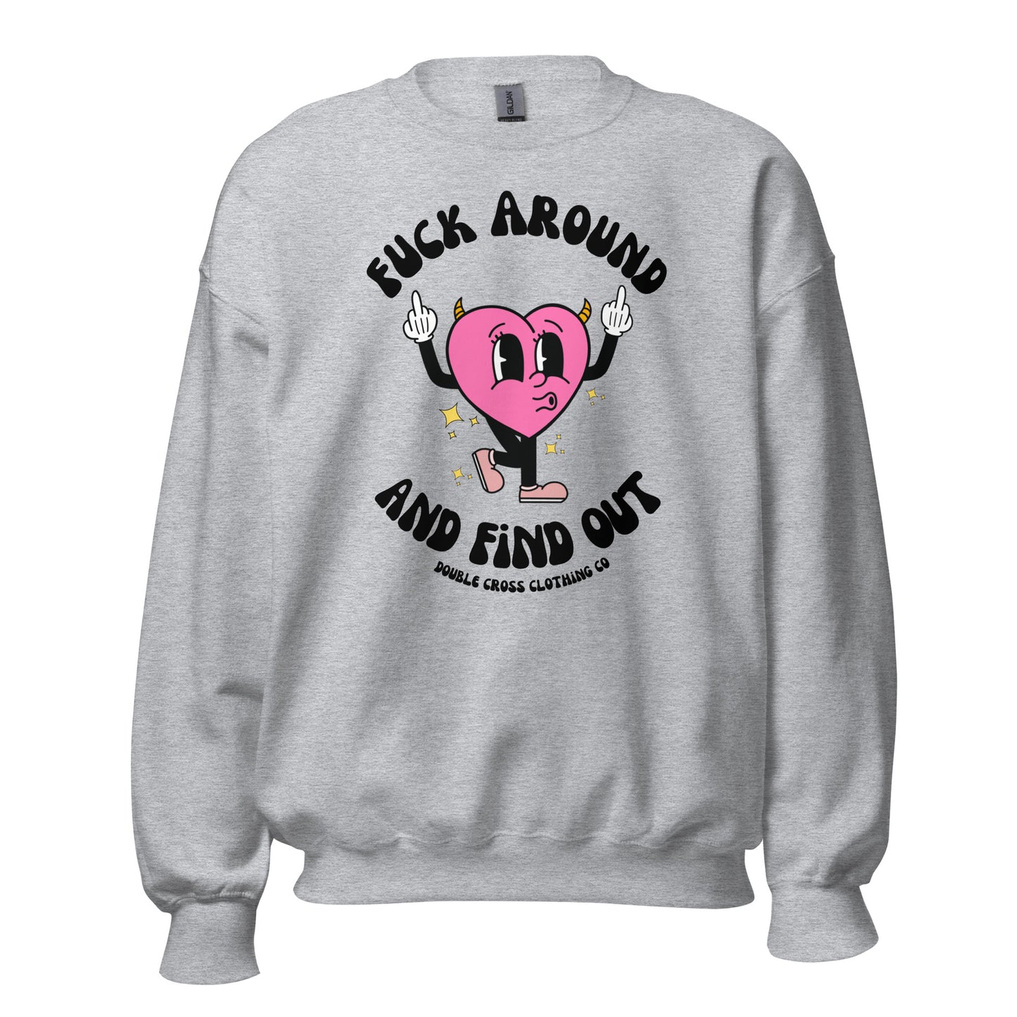 Fuck Around & Find Out Crewneck