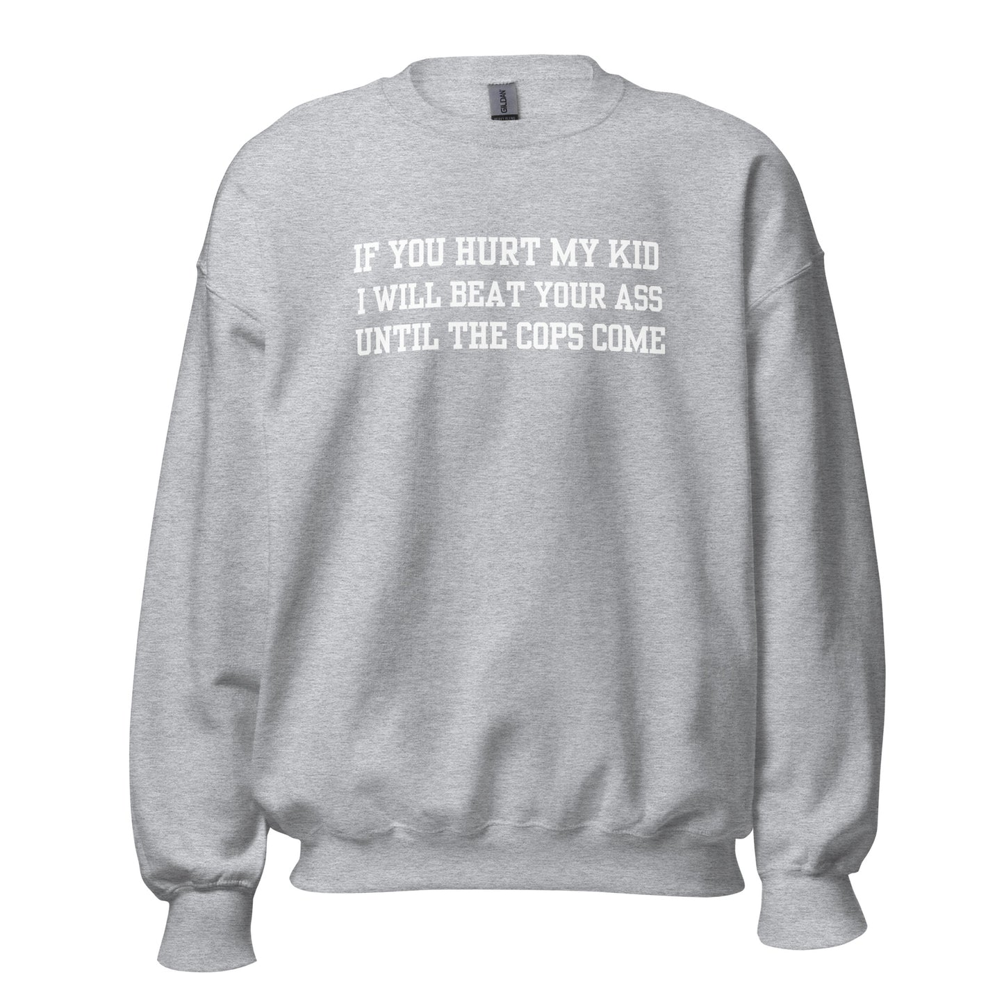 Until The Cops Come Crewneck