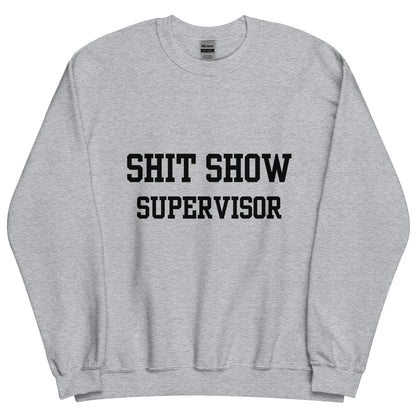 Shit Show Supervisor Crewneck