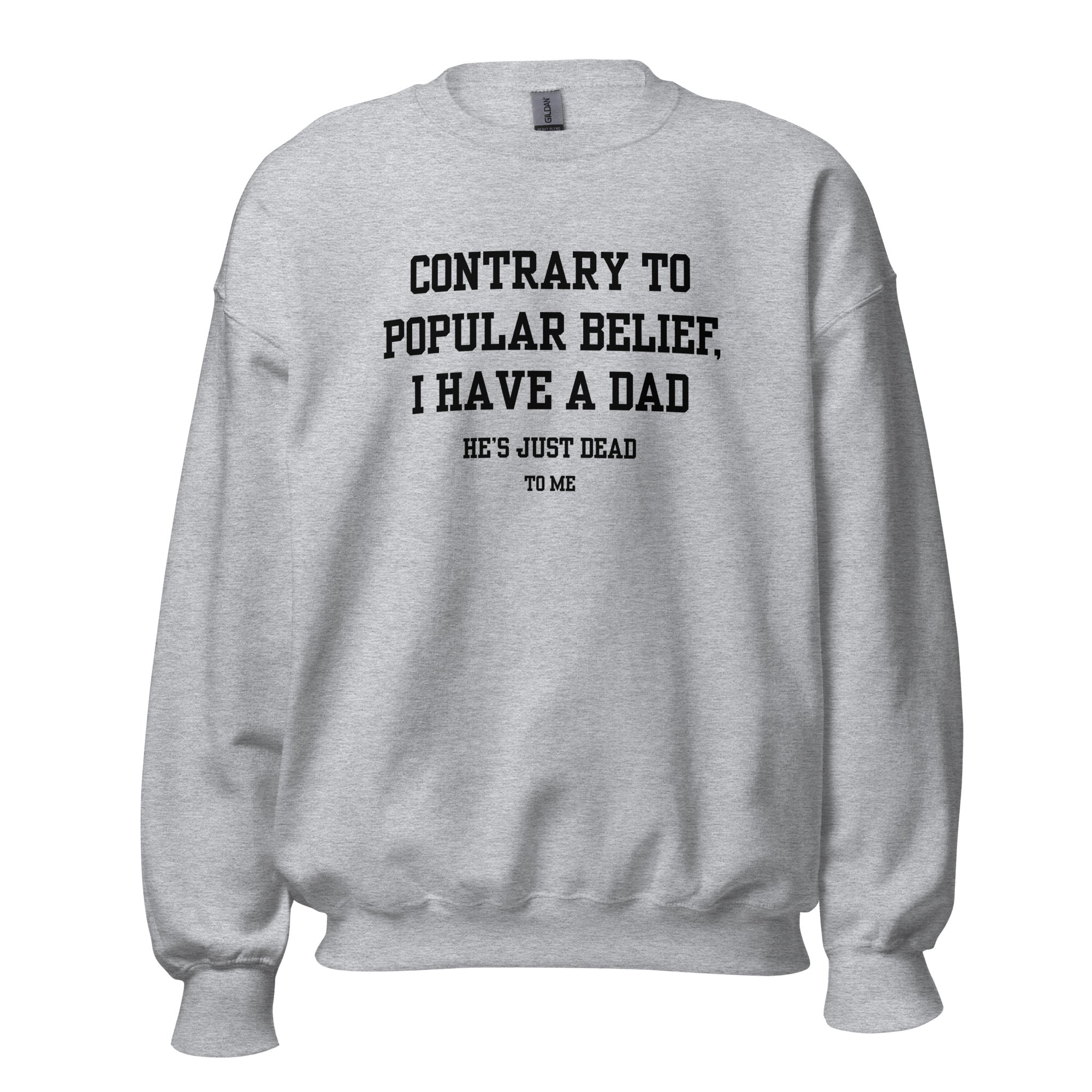 Dad's Dead to Me Crewneck