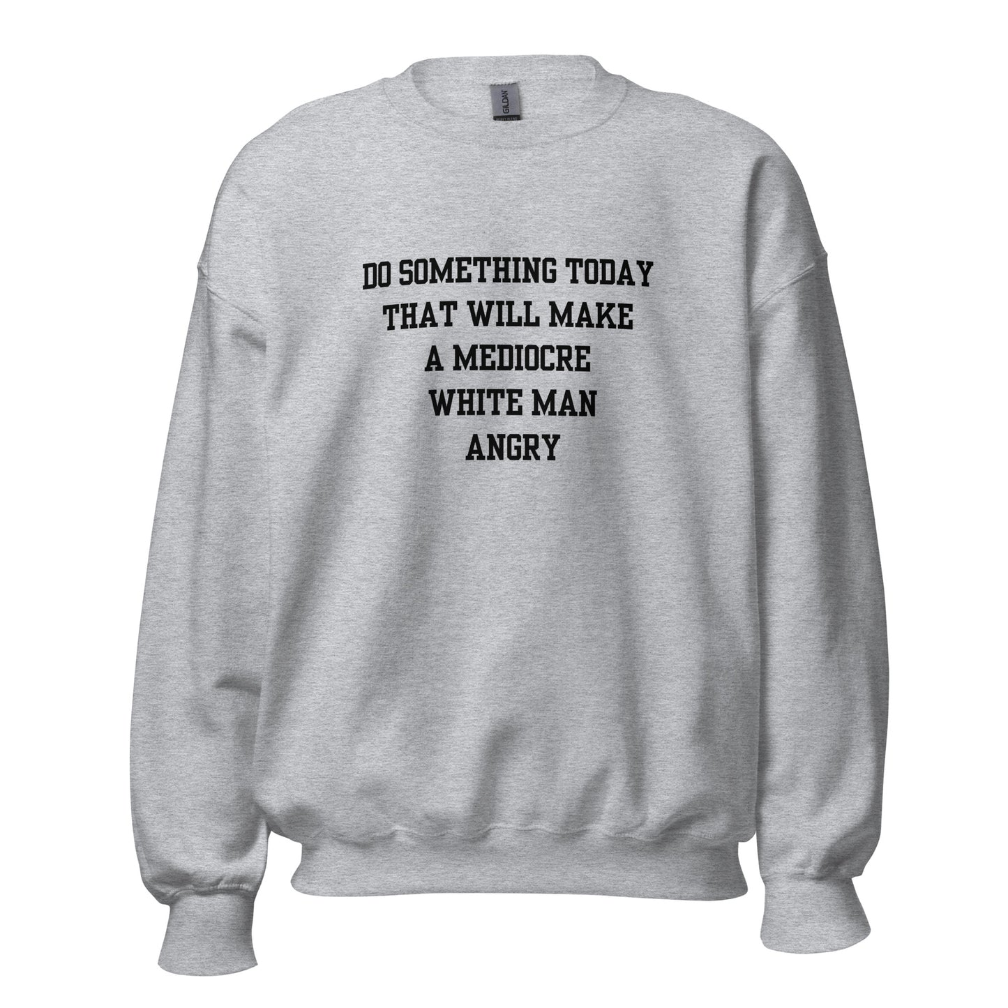 Mediocre White Man Crewneck