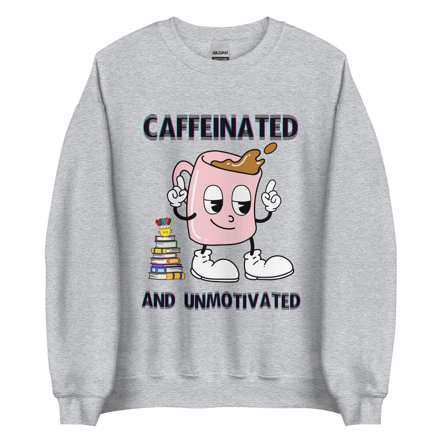 Caffeinated & Unmotivated Crewneck