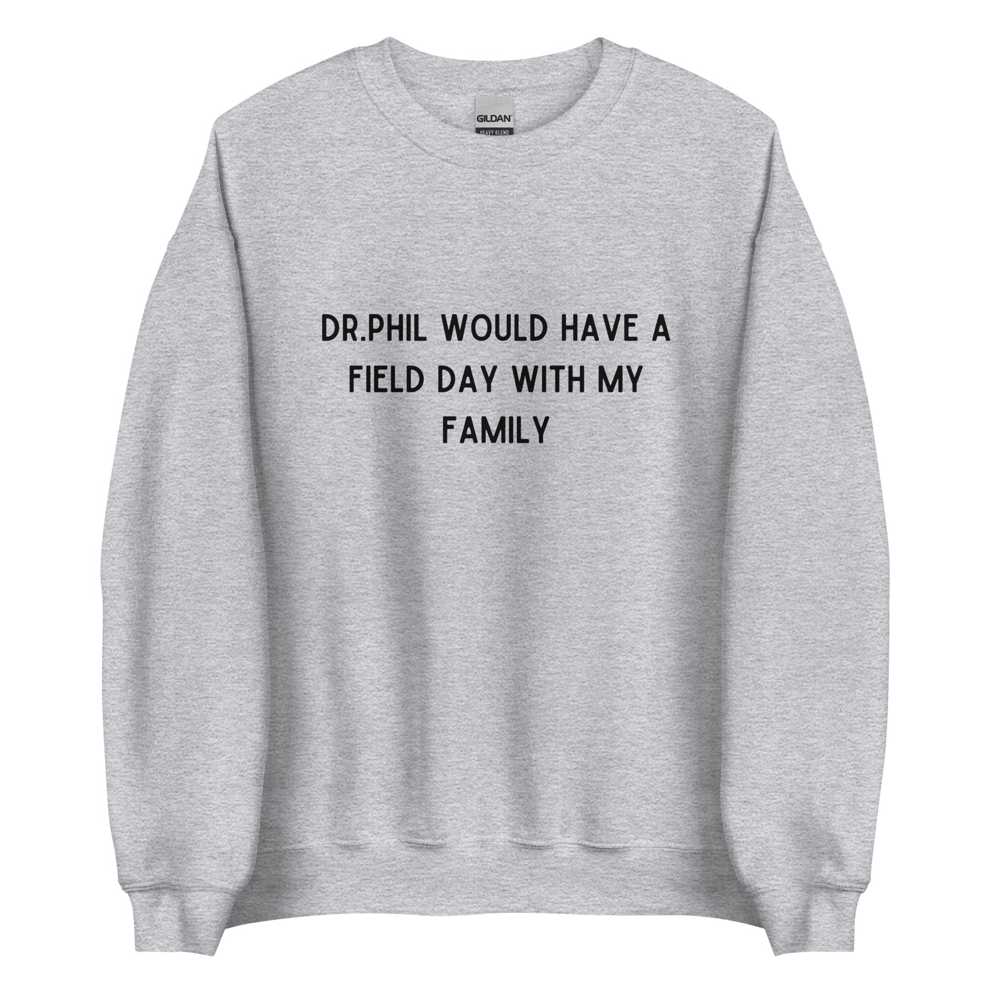 Dr Phil Crewneck