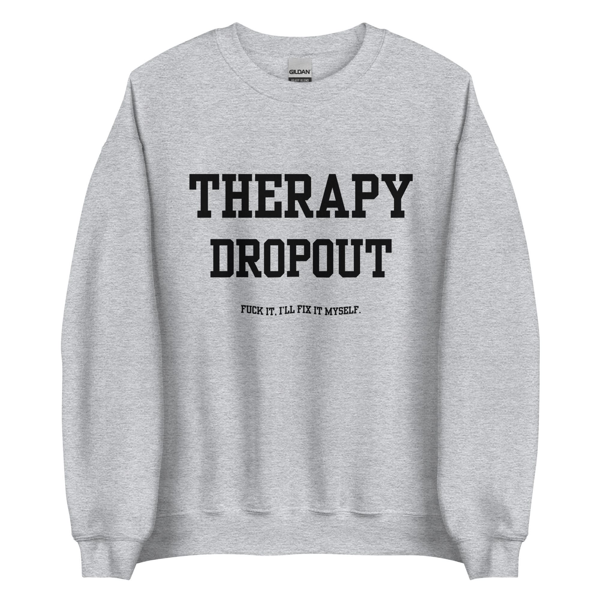 Therapy Dropout Crewneck