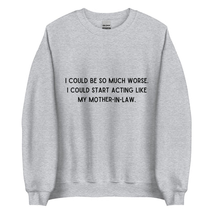 Like My Mother-In-Law Crewneck