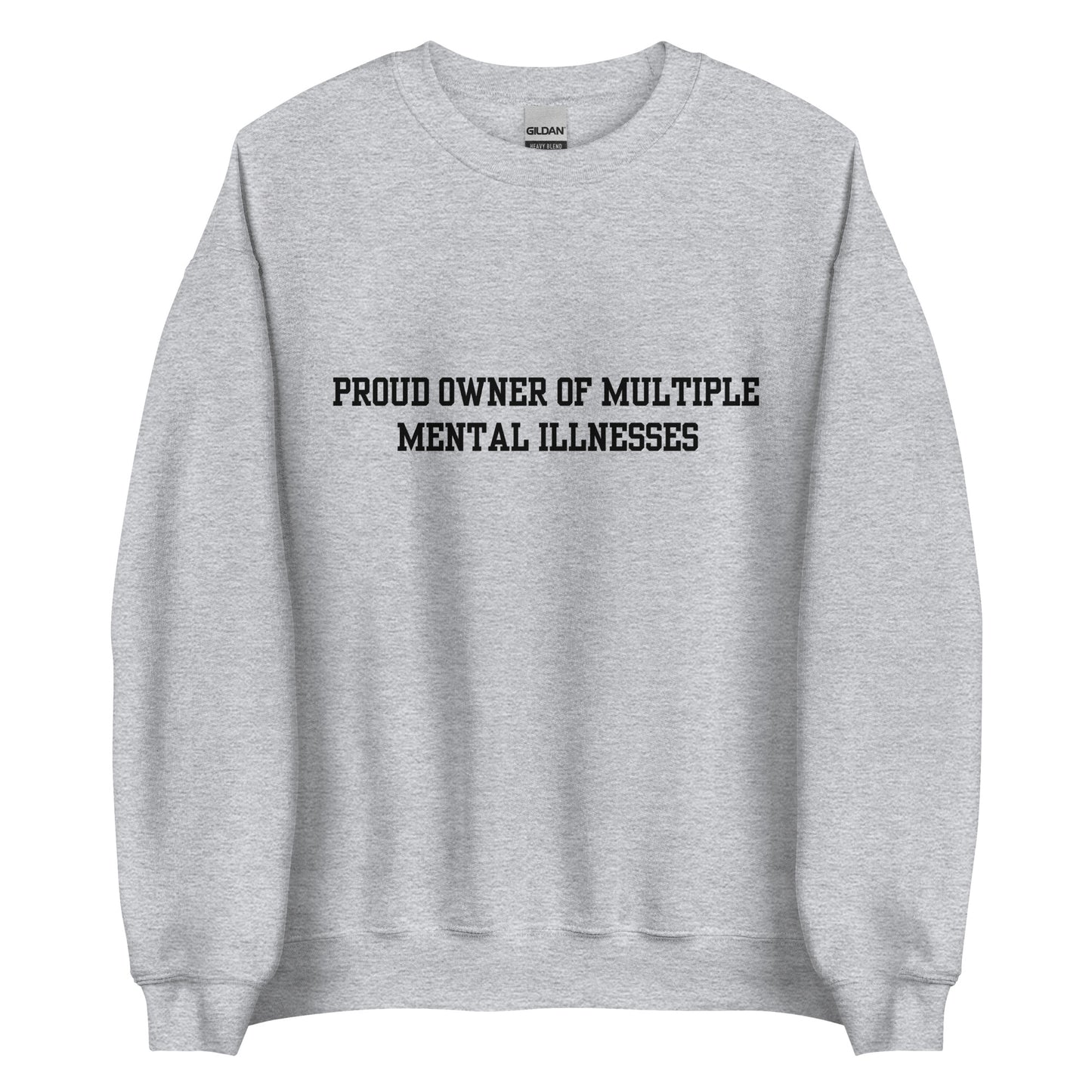 Proud Owner Of Multiple Mental Illnesses Crewneck