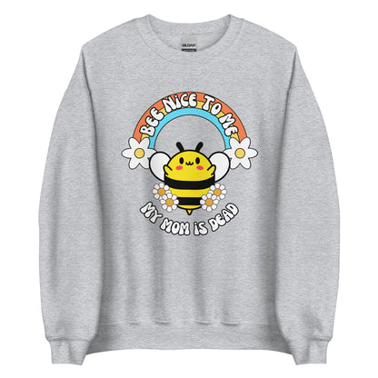 Bee Nice Mom Crewneck