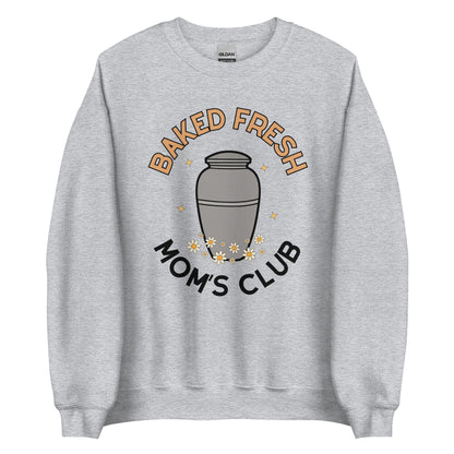 Baked Fresh Mom's Club Crewneck