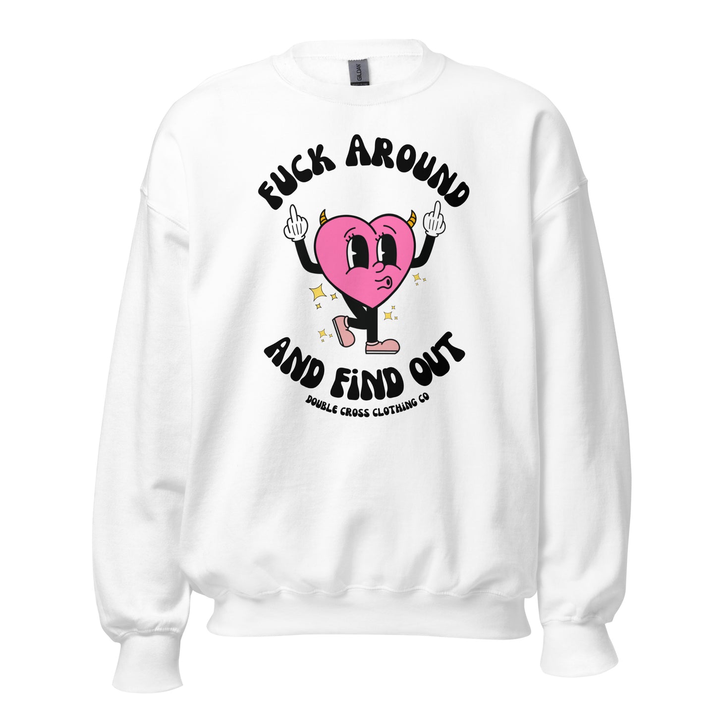 Fuck Around & Find Out Crewneck