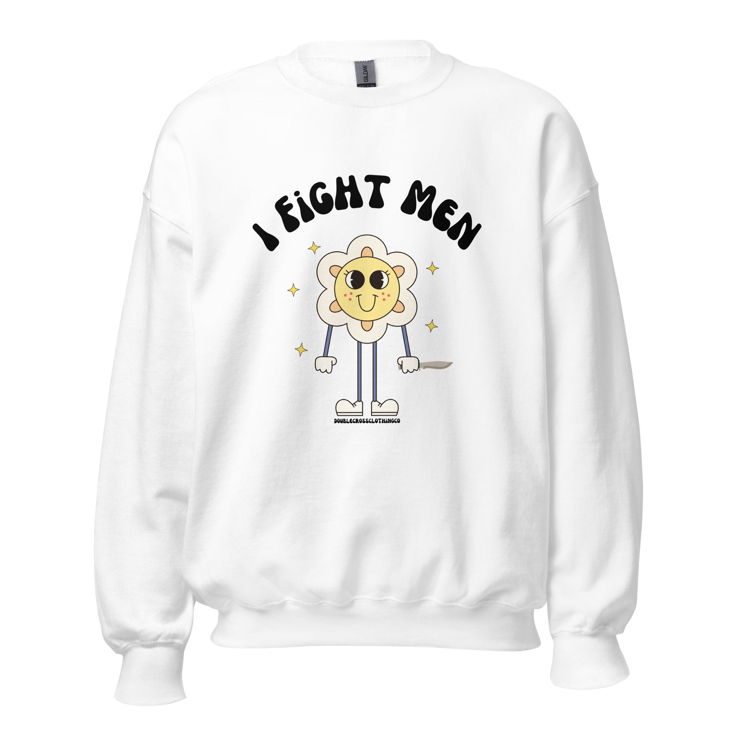 I Fight Men Crewneck