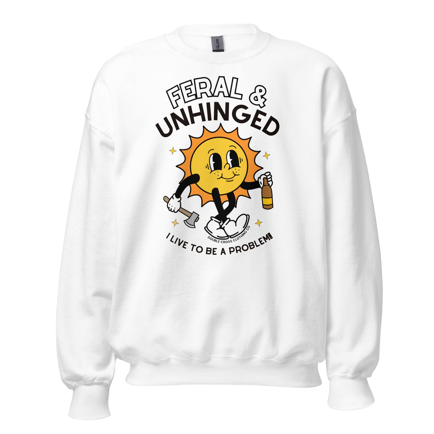 Feral & Unhinged Crewneck