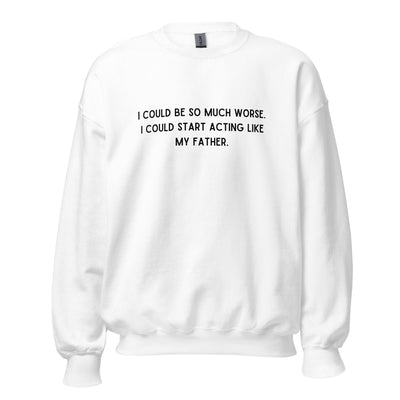 Like My Father Crewneck