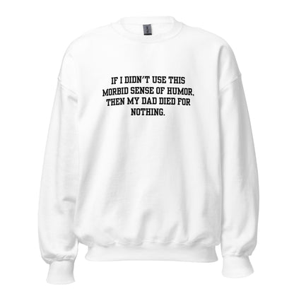 Morbid Dad Crewneck