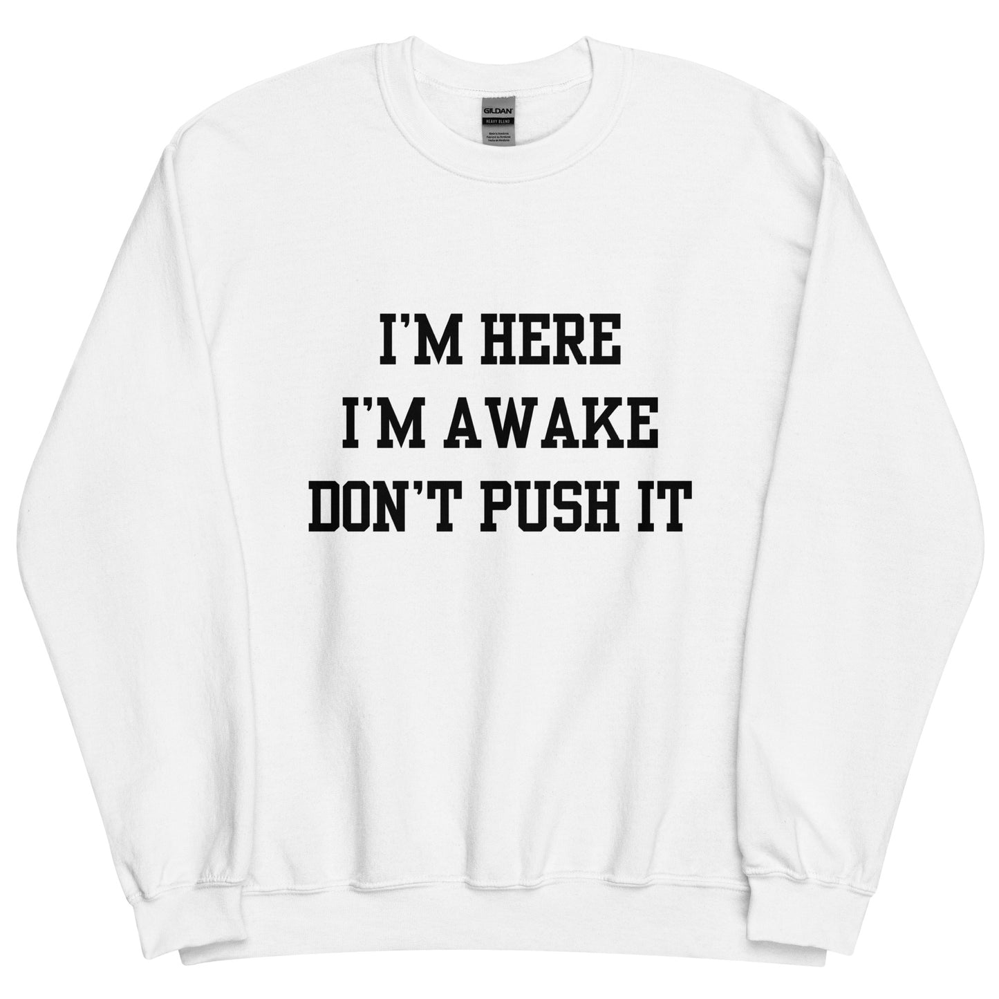 I'm Here Crewneck