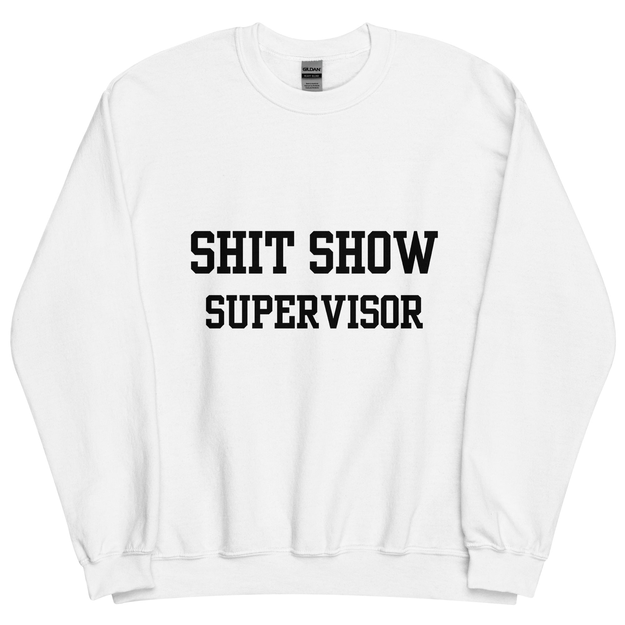 Shit Show Supervisor Crewneck